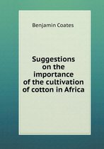 Suggestions on the importance of the cultivation of cotton in Africa