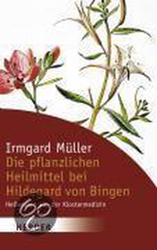 Die Pflanzlichen Heilmittel Bei Hildegard Von Bingen - cover