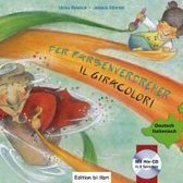 Der Farbenverdreher. Kinderbuch Deutsch-Italienisch
