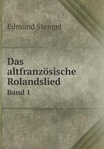 Das altfranzoesische Rolandslied Band 1