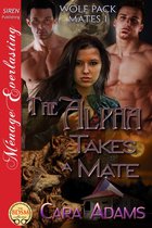 Wolf Pack Mates 1 - The Alpha Takes a Mate