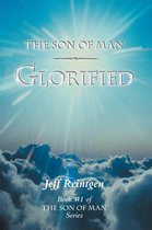 The Son of Man Glorified
