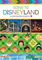 Going to Disneyland - A Guide for Kids & Kids at Heart