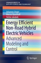 SpringerBriefs in Applied Sciences and Technology - Energy Efficient Non-Road Hybrid Electric Vehicles