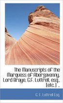 The Manuscripts of the Marquess of Abergavenny, Lord Braye, G.F. Luttrell, Esq., [Etc.] ..