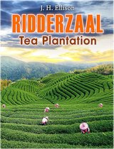 Ridderzaal: Tea Plantation