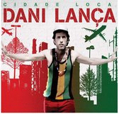 Dani Lanca - Cidade Loca (CD)