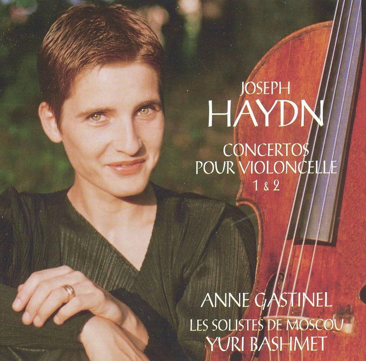 Haydn: Concertos for Cello 1 & 2 - Gastinel - Anne Gastinel