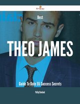 Best Theo James Guide To Date - 55 Success Secrets