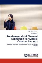 Fundamentals of Channel Estimation for Mobile Communications