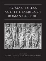 Phoenix Supplementary Volumes 46 - Roman Dress and the Fabrics of Roman Culture