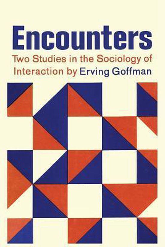Encounters; Two Studies In The Sociology Of Interaction - cover