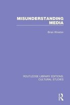 Routledge Library Editions: Cultural Studies- Misunderstanding Media