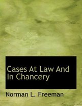 Cases at Law and in Chancery