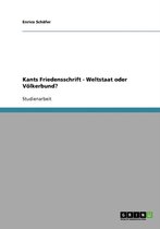 Kants Friedensschrift - Weltstaat Oder Volkerbund?