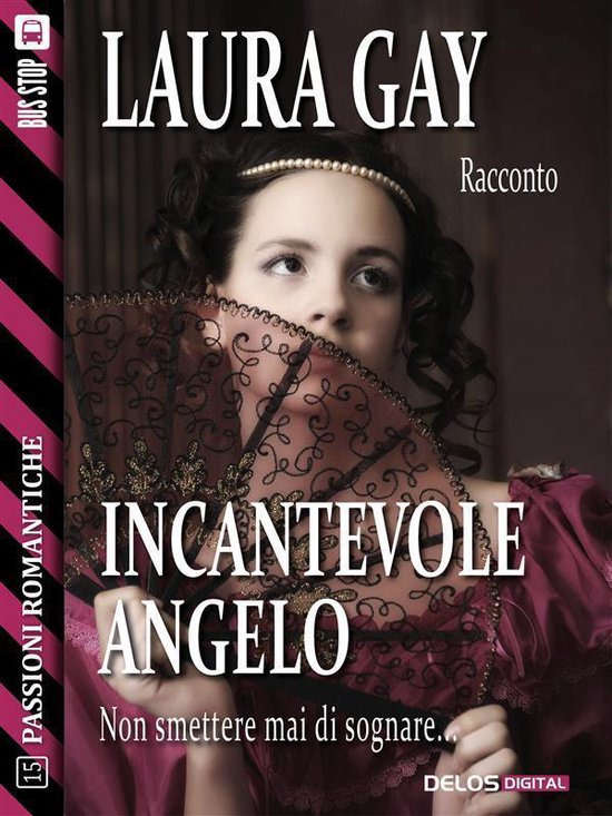 Passioni Romantiche - Incantevole angelo