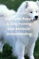 Samoyed Puppy & Dog Training and Behavior Understanding