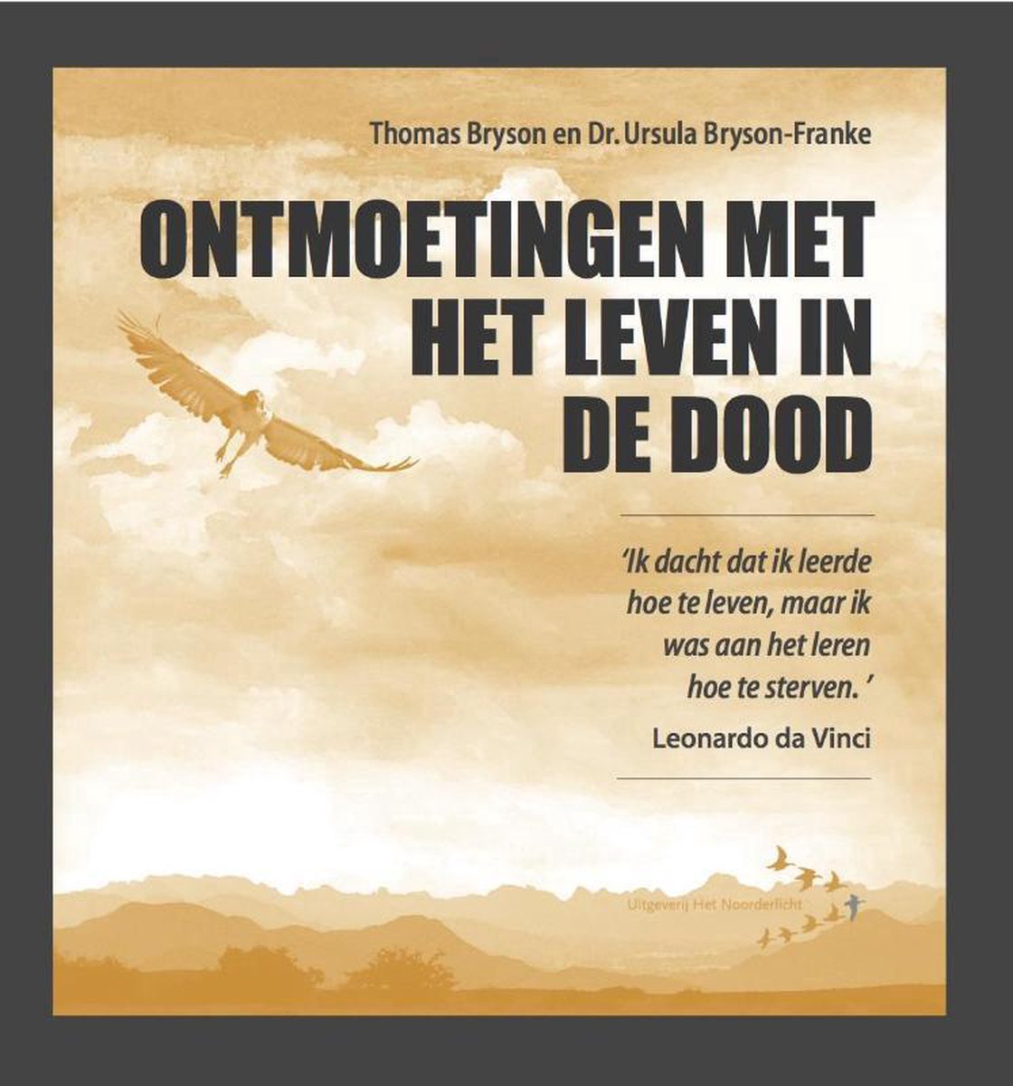 Ontmoetingen met het leven in de dood