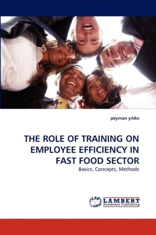 The Role of Training on Employee Efficiency in Fast Food Sector