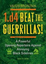 1.D4 - Beat the Guerrillas