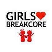 Girls Love Breakcore