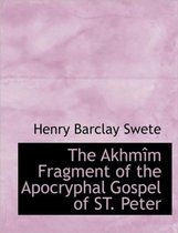 The Akhm M Fragment of the Apocryphal Gospel of St. Peter