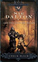 The Knights of Arrethtrae 3 - Sir Dalton and the Shadow Heart
