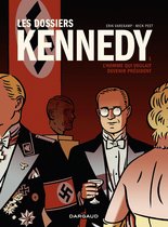 Les Dossiers Kennedy 1 - Les dossiers Kennedy - Tome 1 - L'homme qui voulait devenir président