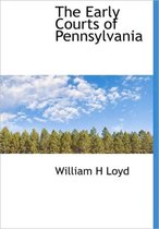 The Early Courts of Pennsylvania