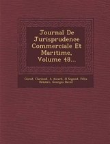 Journal de Jurisprudence Commerciale Et Maritime, Volume 48...
