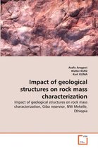 Impact of geological structures on rock mass characterization