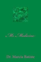 Mr. Medicine