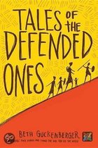 Tales of the Defended Ones