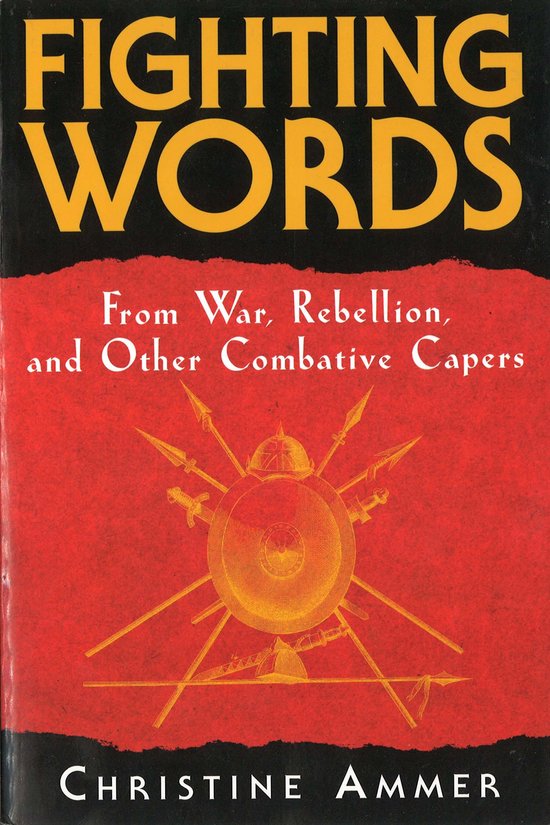 Fighting Words from War, Rebellion, and Other Combative Capers (ebook