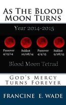 As the Blood Moon Turns