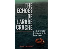 The Echoes of L'arbre Croche