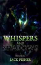 Whispers and Shadows