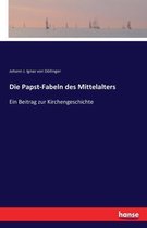 Die Papst-Fabeln des Mittelalters