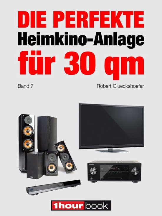 Die perfekte Heimkino-Anlage für 30 qm (Band 7) - cover