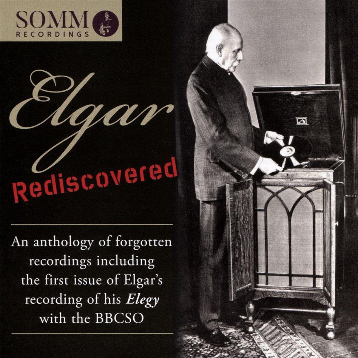 Elgar Rediscovered: An Anthology of Forgotten Recordings