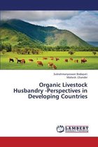 Organic Livestock Husbandry -Perspectives in Developing Countries