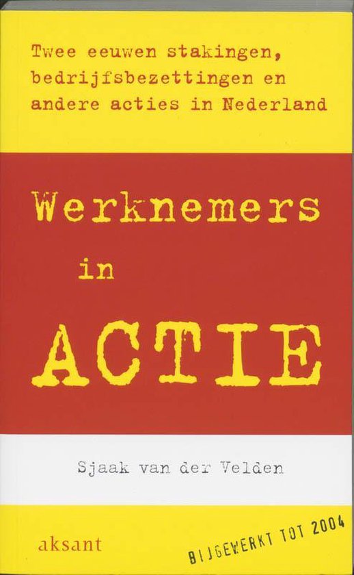 Cover van het boek 'Werknemers in actie / druk 1' van Sjaak van der Velden