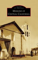 Images of America - Missions of Central California