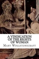 A Vindication of the Rights of Woman