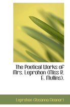 The Poetical Works of Mrs. Leprohon (Miss R. E. Mullins).