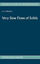 Very Slow Flows of Solids