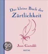 Das kleine Buch der Zärtlichkeit