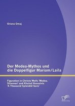 Der Medea-Mythos und die Doppelfigur Mariam/Laila
