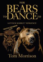 For Bears To Dance To