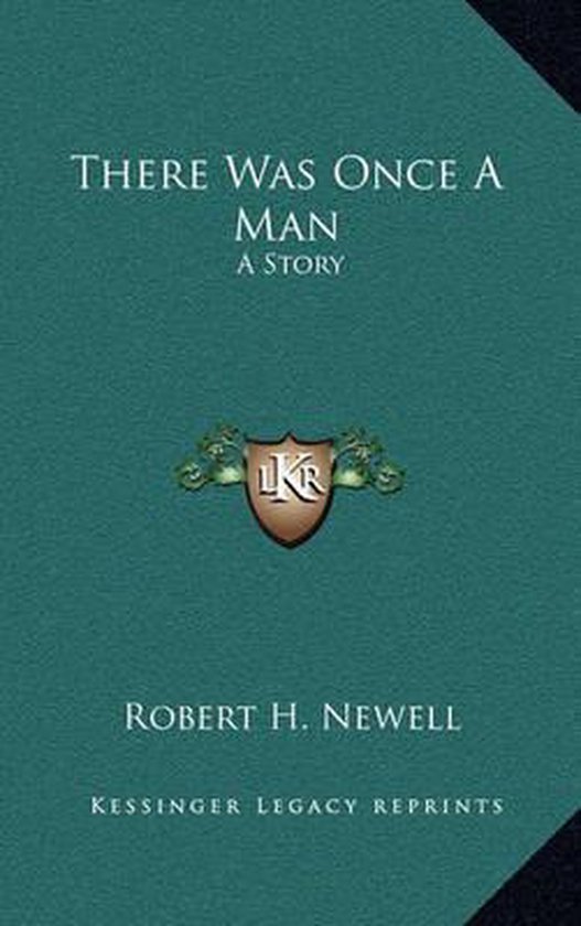 There Was Once a Man, Robert H Newell 9781163873069 Boeken